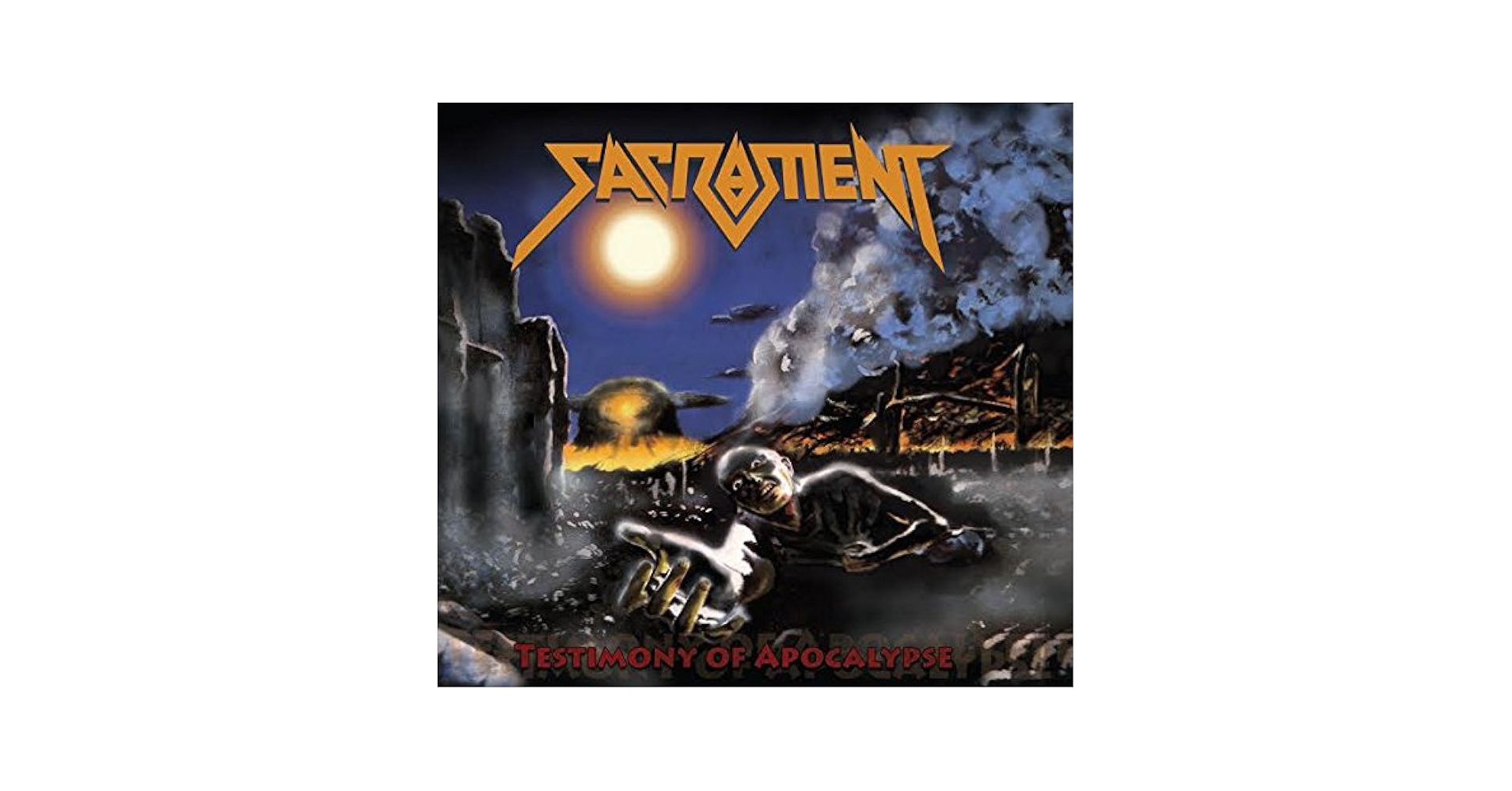 Sacrament - Testimony of Apocalypse (Legacy Edition